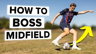 How to be the midfield boss in 3 simple ways [upl. by Codel]