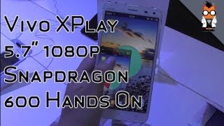 Vivo XPlay  57quot 1080p Snapdragon 600 Smartphone Hands On [upl. by Gracye509]