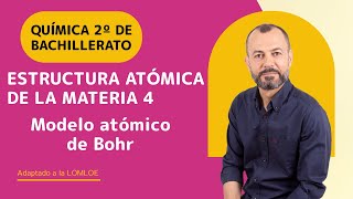 Estructura atómica de la materia 4  Tema 1  Química 2 Bachillerato  Modelo atómico de Bohr [upl. by Onfroi798]