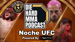 Noche UFC 306 OMalley vs Dvalishvili  The Die Hard MMA Podcast Noche UFC [upl. by Cointon654]