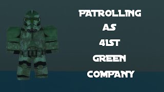 Patrolling as 41st Green Company in Roblox Star Wars Roleplay [upl. by Dotty550]