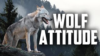 WOLF ATTITUDE Wolf Mindset  Motivational Video For Those Fighting Alone Wolf Motivation [upl. by Haliak]