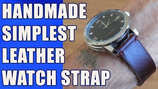 The Simplest Leather Watch Strap How To Make [upl. by Tserrof]