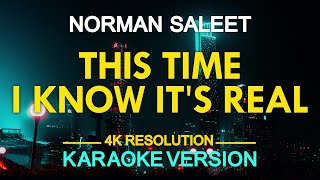 THIS TIME I KNOW ITS REAL  Norman Saleet KARAOKE Version [upl. by Doralynn]