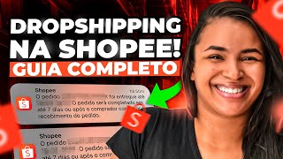 Como FAZER DROPSHIPPING na shopee em 2024 Guia completo [upl. by Anotal524]