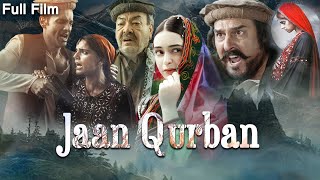 Jaan Qurban  جان قربان  Full Film  Sanam Saeed Mohib Mirza Ajab Gul  C2HF [upl. by Ecyarg]