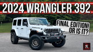 The 2024 Jeep Wrangler Rubicon 392 Final Edition Is A Ludacris Sendoff To An Iconic SUV [upl. by Hannahsohs]