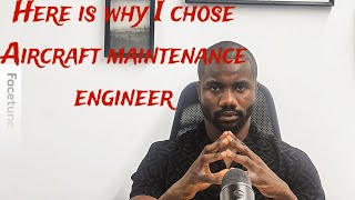 Why I Chose to Become an Aircraft Maintenance Engineer [upl. by Ailekat]