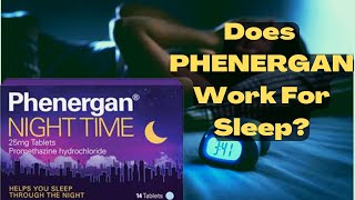 PHENERGAN Promethazine For Sleep Review  Dose Side Effects Safety in Pregnancy and Children [upl. by Halliday]