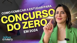 Como Começar a Estudar para Concurso Público do Zero em 2024  Prof Núbia Oliveira [upl. by Yhtimit]