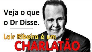 quotCHARLATÃO Veja o que o Dr Lair Ribeiro disse  Mentiras Fake News  COMPARTILHEquot [upl. by Mattie]