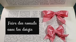 Faire des nœuds ruban avec les doigts nœud simple et nœud double [upl. by Darnok135]