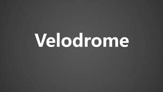 How To Pronounce Velodrome [upl. by Hillell]