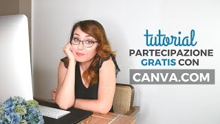 COME FARE PARTECIPAZIONI GRATIS CON CANVACOM [upl. by Atnod300]