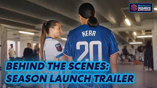 Behind The Scenes Season Launch Trailer  Barclays WSL 202425 [upl. by Eitac]