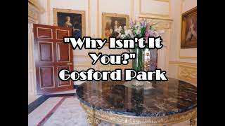 Gosford Park  quotWhy Isnt It Youquot [upl. by Lebiram]