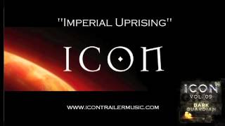 ICON Trailer Music  quotImperial Uprisingquot Music Video [upl. by Oibaf]