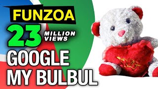 Google My Bulbul  Funny Google Song  Krsna Solo  English Search Engine Song  Funzoa Funny Videos [upl. by Anerys275]