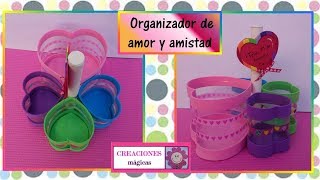 ♥♥Organizador para el amor y la amistad♥Creaciones mágicas♥♥ [upl. by Vardon]