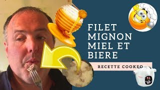 Recette du FILET MIGNON MIEL amp BIERE avec le COOKEO [upl. by Emmalyn206]