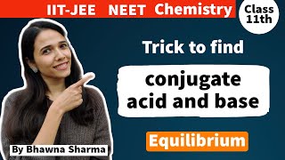 Trick to find conjugate acid and base Equilibrium  Class11th l IITJEE NEET Chemistry [upl. by Conner]