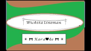 Wichita Lineman for Karaoke Low Voice [upl. by Amuh]