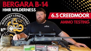 Bergara B14 HMR Widerness 65 Creedmoor Ammo Test [upl. by Annairdua]