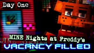 MINE Nights at Freddys Vacancy Filled DAY 1  Minecraft FNAF Roleplay [upl. by Chiarra]