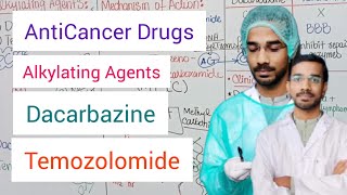 AntiCancer Drugs  Alkylating Agents  Dacarbazine  Temozolomide [upl. by Nnayelsel]