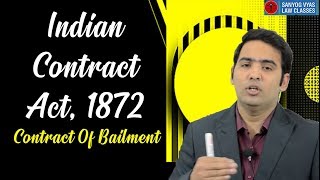 Indian Contract Act 1872 Contract Of Bailment  Lectures with Sanyog Vyas  Online Law Classes [upl. by Ahk]