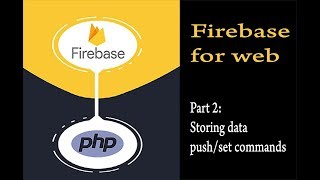 Part 2 Storing data in firebase  pushset data  Firebase for web  php tutorial [upl. by Itsirk]