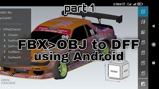 Convert FBX amp OBJ to DFF on ANDROID  PART 1 [upl. by Brittney]