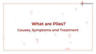 What are Piles Causes Symptoms and Treatment  Medanta [upl. by Rollo]