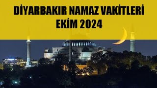 Diyarbakır Namaz Vakitleri  EKİM 2024 [upl. by Saundra836]