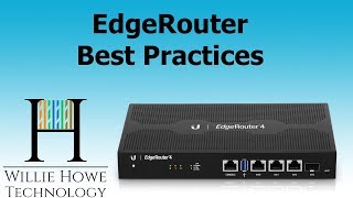 Ubiquiti EdgeRouter Best Practices 1 [upl. by Swainson]