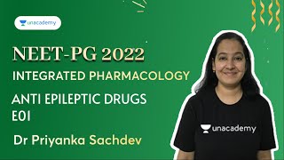 NEET PG  Integrated Pharmacology  Anti Epileptic Drugs E01  Dr Priyanka Sachdev [upl. by Llerrehc]