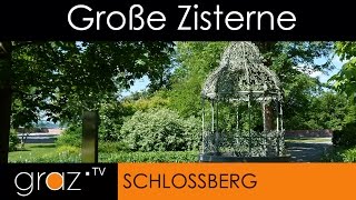 Die große Zisterne Schloßberg GRAZ [upl. by Dietrich]