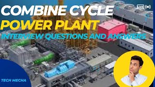 Combine cycle Power Plant Interview Questions and answers – 2030 techmecha PowerPlant [upl. by Heyman156]