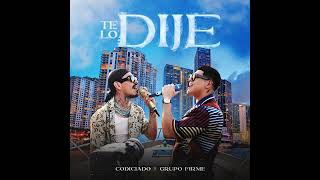 Te Lo Dije  Grupo Firme x Codiciado 2024 musica estreno [upl. by Damahom]