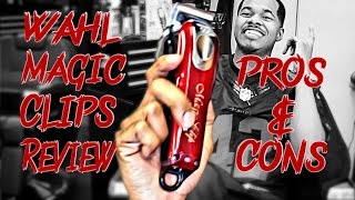 Wahl Magic Clips Review Pros and Cons HD [upl. by Eisen]