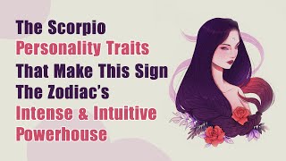 The Scorpio Personality Traits That Make This Sign the Zodiac’s Intense and Intuitive Powerhouse [upl. by Elrahc]