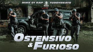 Mike 01 Rap  Ostensivo e Furioso Vídeo Oficial prod TuboyBeats [upl. by Ihcas651]