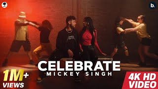 CELEBRATE  Official Video  MICKEY SINGH  INFINITY  Punjabi Song 2023 [upl. by Anayk]