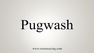 How To Say Pugwash [upl. by Kerin]