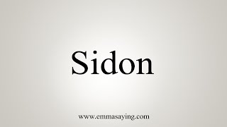 How To Say Sidon [upl. by Reggi]