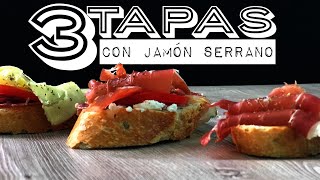 como Preparar 3 TAPAS CON JAMÓN SERRANO How to Prepare 3 SPANISH COVERS with SERRANO HAM [upl. by Newcomb]