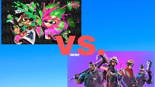 Splatoon 2 vs Fortnite [upl. by Ecnerolf876]