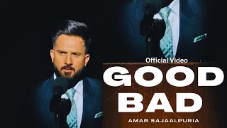 Good Bad  Official Video  Amar Sajaalpuria ft Captain [upl. by Aicirtac216]