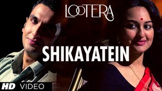 LOOTERA SHIKAYATEIN VIDEO SONG  RANVEER SINGH SONAKSHI SINHA [upl. by Nwahsed]