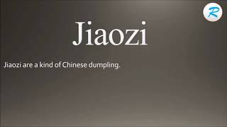 How to pronounce Jiaozi [upl. by Sidonia]